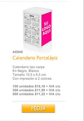 AE040 Calendario Portalápiz Calendario tipo carpa. En Negro, Blanco. Tamaño 10,5 x 6,5 cm. Con impresión a 2 colores. 100 unidades $15,18 + IVA c/u 300 unidades $11,99 + IVA c/u 500 unidades $11,22 + IVA c/u